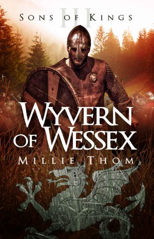 [Sons of Kings 03] • Wyvern of Wessex (Sons of Kings Book 3)